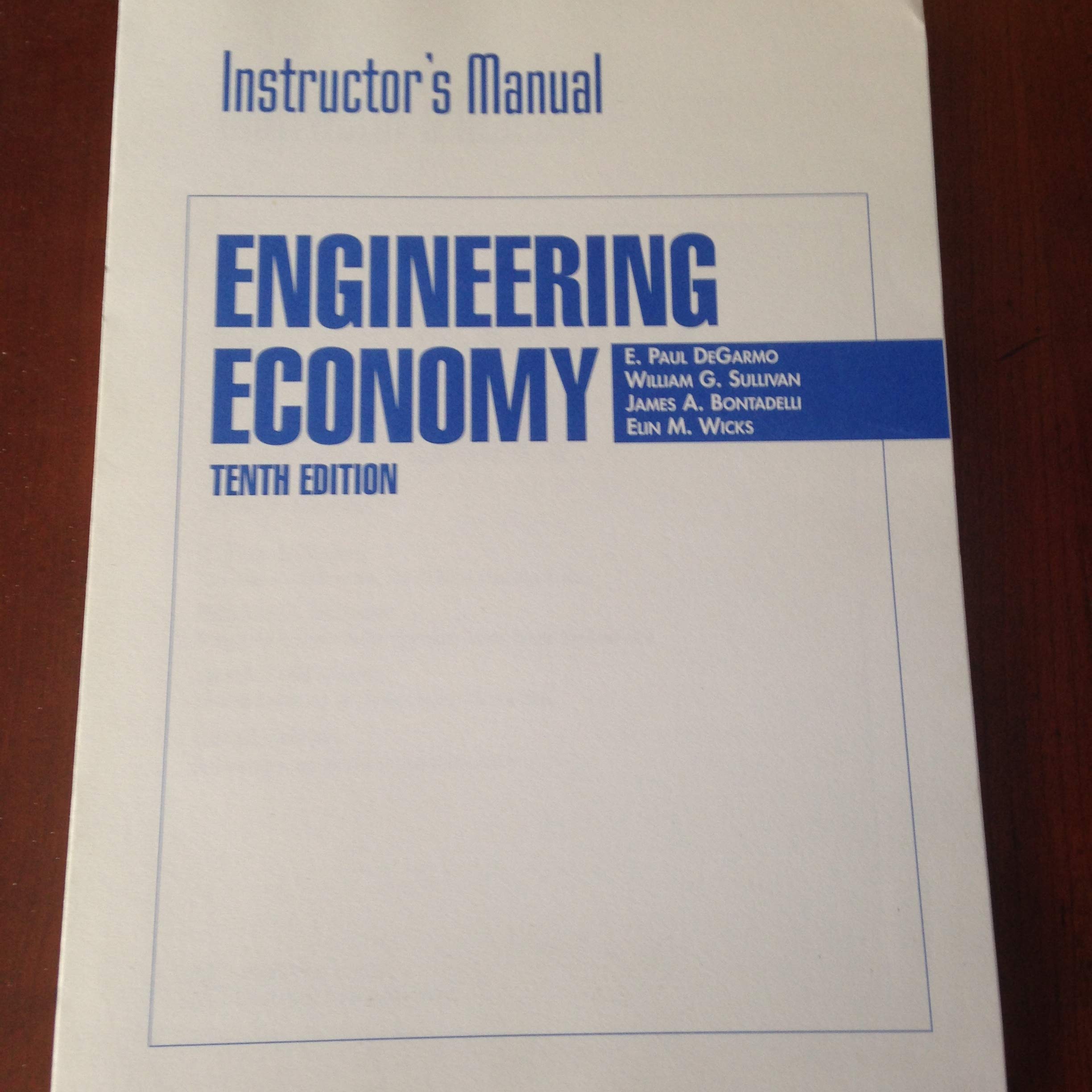 engineering economy instructors manual 10th edition  e. paul degarmo, william g. sullivan 0135785928,