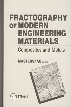 fractography of modern engineering materials composites and metals  masters, john e. 0803109504, 9780803109506