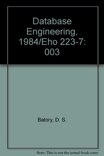 database engineering 198ho 223 7  batory, d. s. 081860672x, 9780818606724