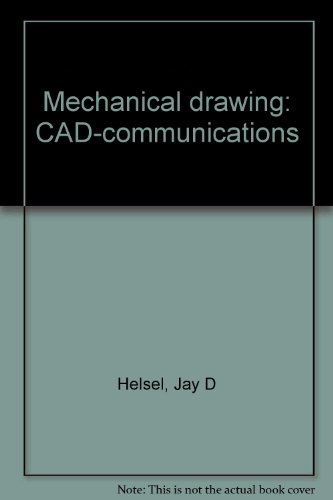 mechanical drawing cad communications 12th edition helsel, jay d 0026679590, 9780026679596