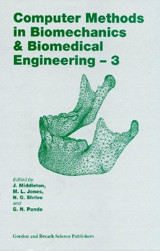 computer methods in biomechanics and biomedical engineering 3 1st edition middleton, j., jones, m. l., shrive