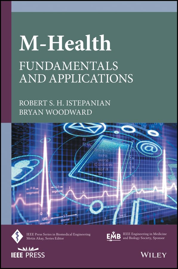 m health fundamentals and applications 1st edition istepanian, robert s. h., woodward, bryan 1118496981,