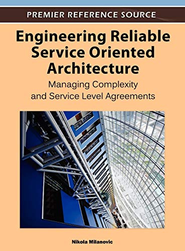 engineering reliable service oriented architecture managing complexity and service level agreements 1st