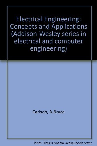 electrical engineering concepts and applications subsequent edition carlson, a. bruce, gisser, david g.
