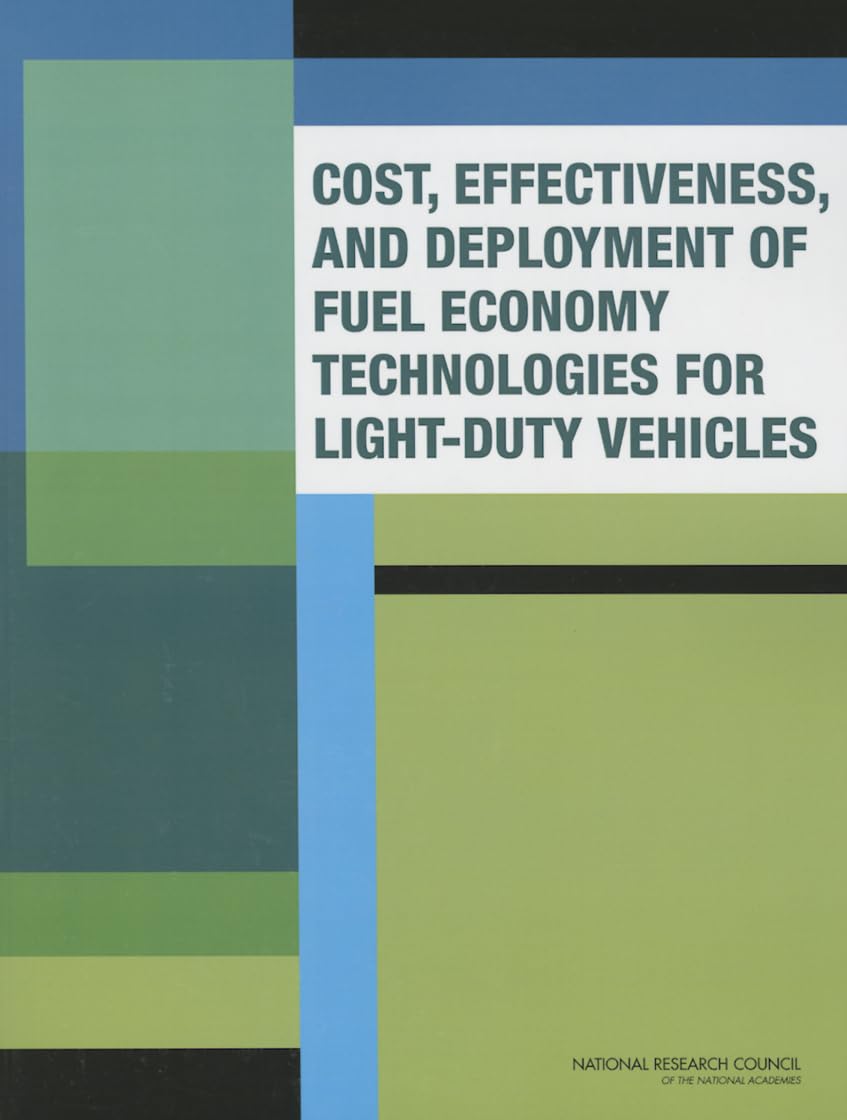 cost effectiveness and deployment of fuel economy technologies for light duty vehicles 1st edition national