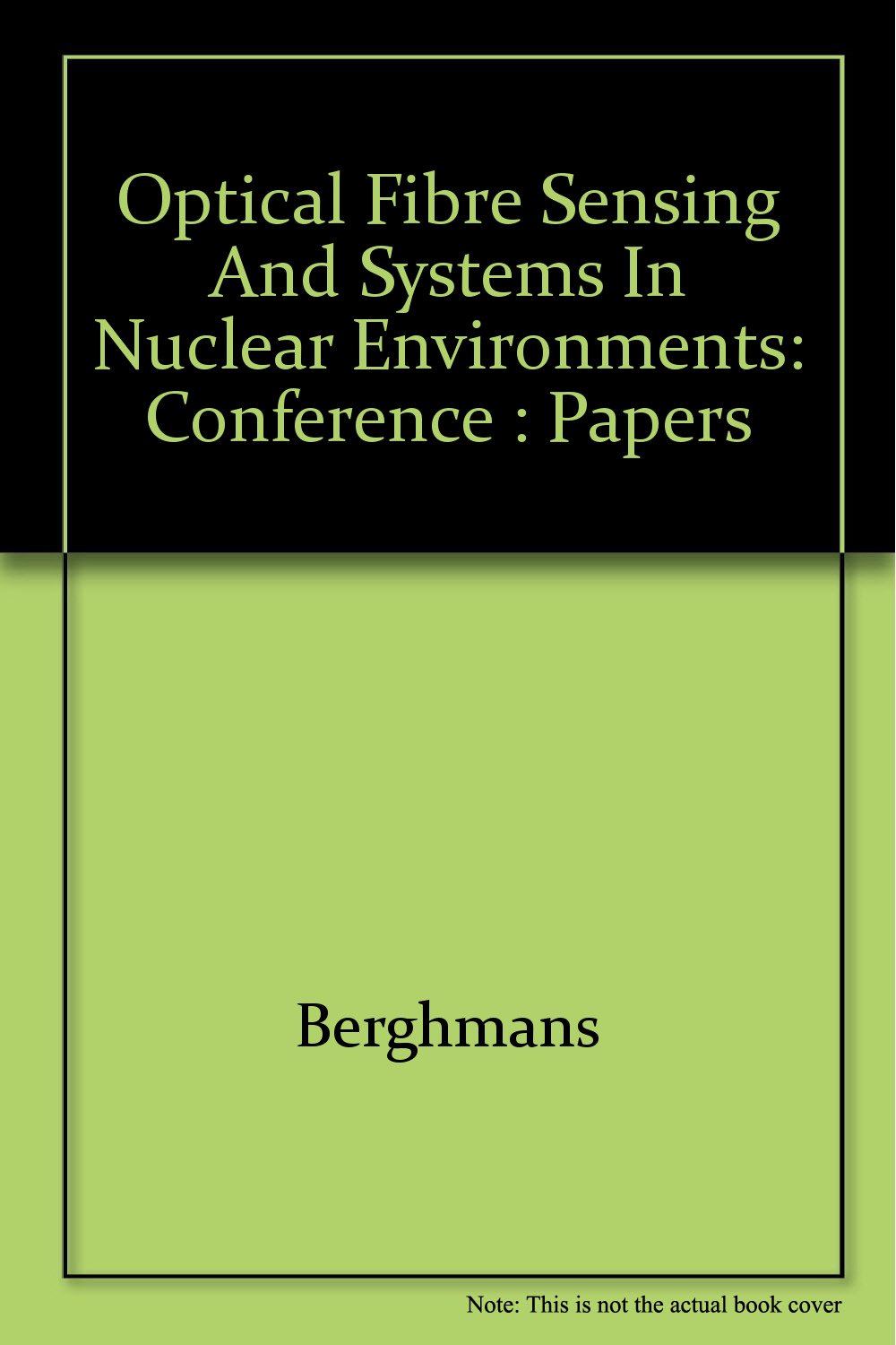 optical fibre sensing and systems in nuclear environments european commission, society of photo optical