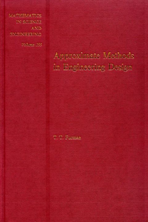 approximate methods in engineering design volume 155 3rd edition furman 0122699602, 9780122699603