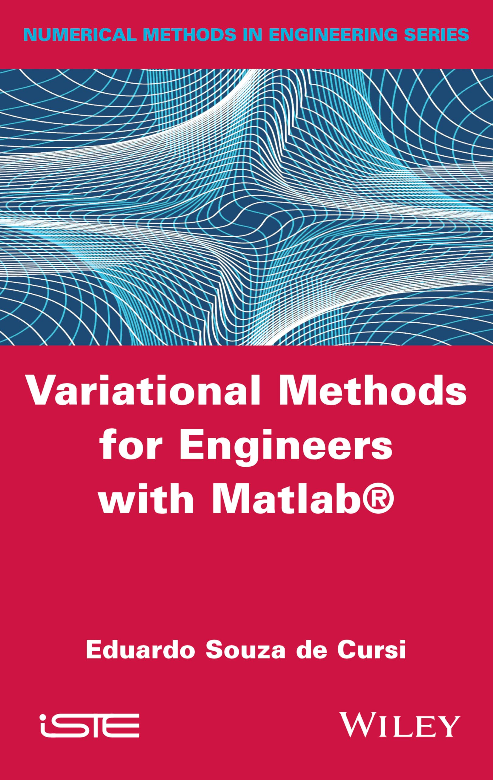 variational methods for engineers with matlab 1st edition souza de cursi, eduardo 1848219148, 9781848219144