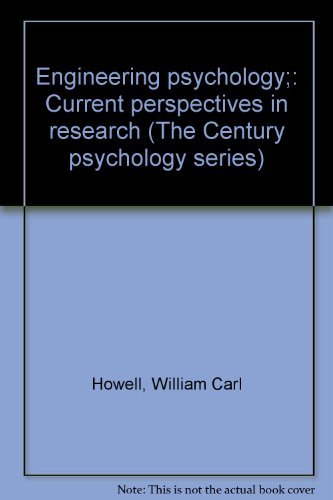 engineering psychology current perspectives in research  howell, william carl 0390464562, 9780390464569