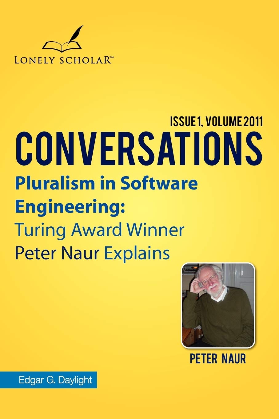 pluralism in software engineering turing award winner peter naur explains  daylight, edgar g. 949138600x,