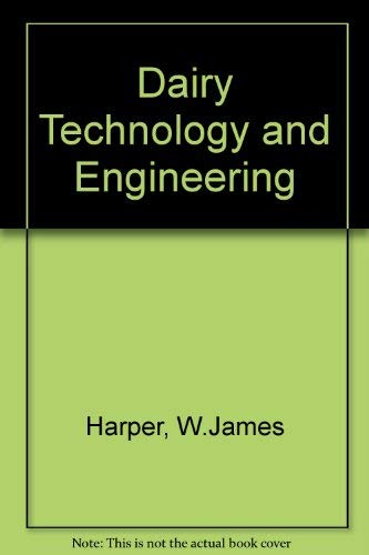 dairy technology and engineering harper, w.james, hall, carl w. 0870551981, 9780870551987