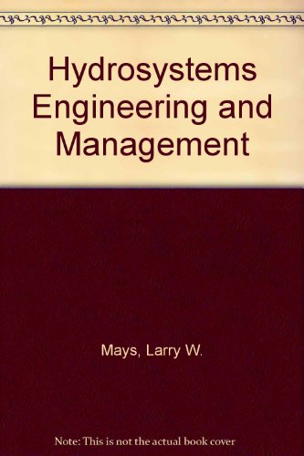 hydrosystems engineering and management  mays, larry w., tung, yeou koung, yeou koung tung 0071127089,