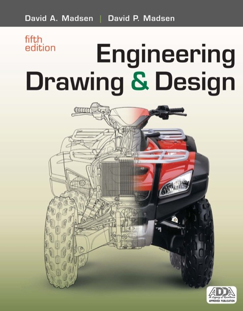 engineering drawing and design 005th edition madsen, david a., david p. 1285225422, 9781285225425
