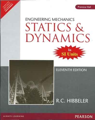 engineering mechanics 11th edition r. c. hibbeler 8131726991, 9788131726990