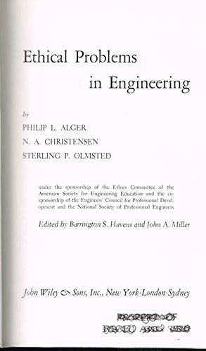 ethical problems in engineering 1965 edition alger, philip l., n.a. christensen, and sterling p. olmsted