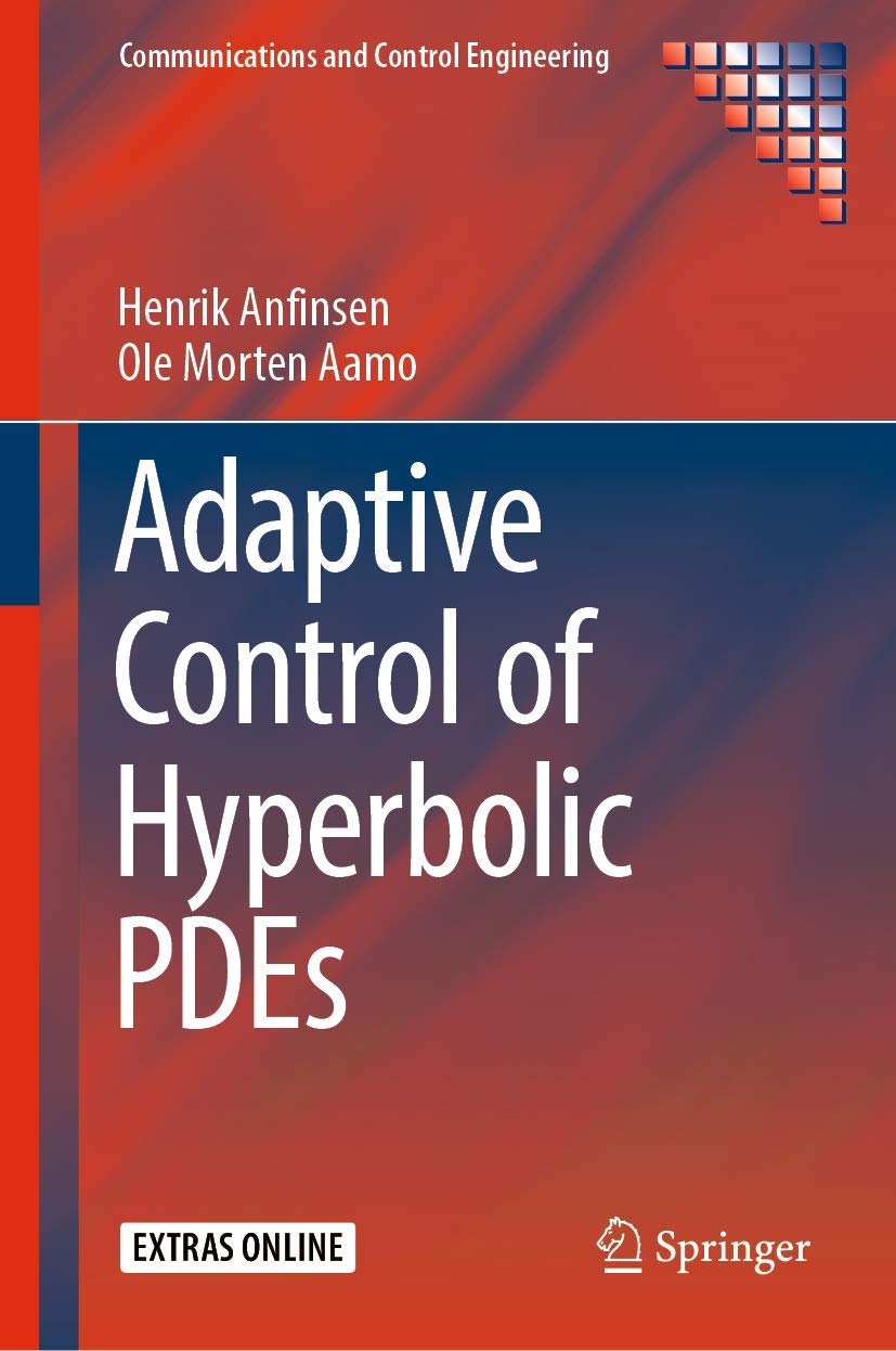 adaptive control of hyperbolic pdes 1st edition anfinsen, henrik, aamo, ole morten 3030058786, 9783030058784