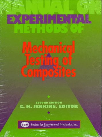 manual on experimental methods for mechanical testing of composites 2nd edition society for experimental