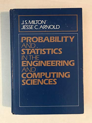 probability and statistics in the engineering and computing sciences  j s milton, jesse c arnold 0070423512,