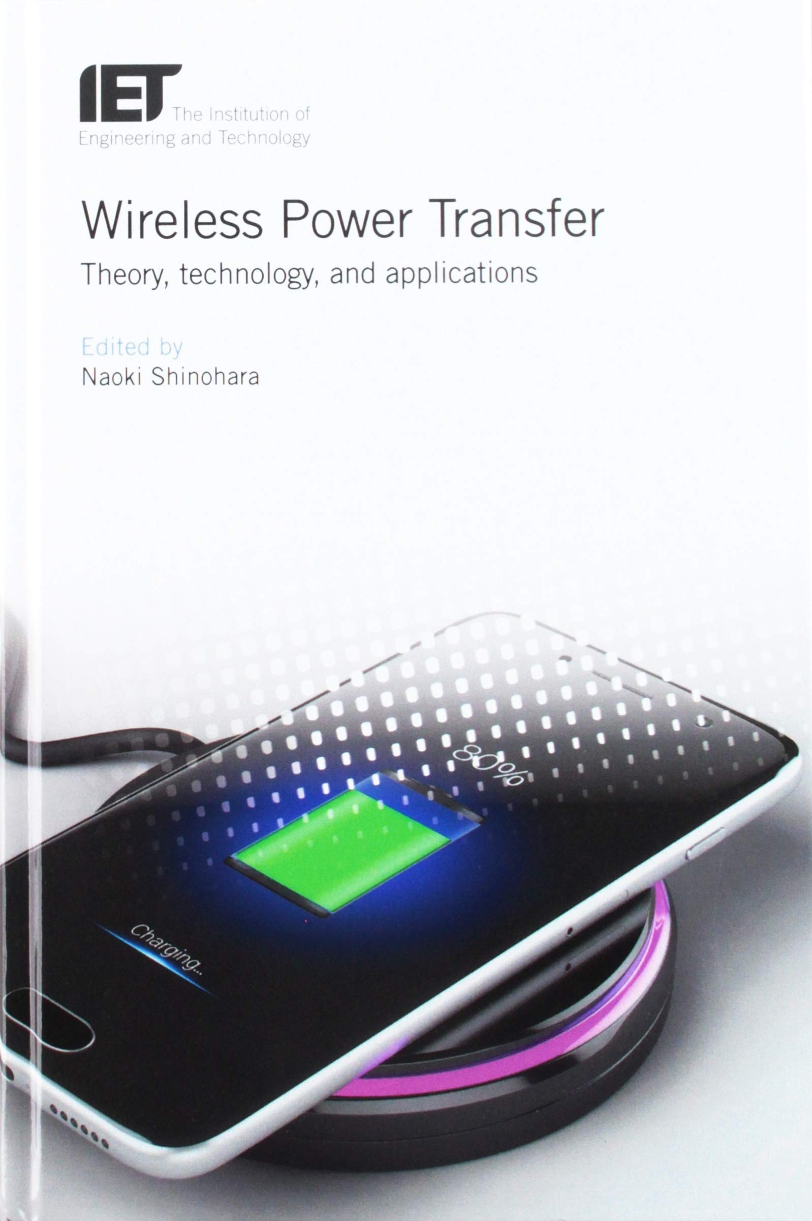 wireless power transfer theory technology and applications  naoki shinohara 1785613464, 9781785613463