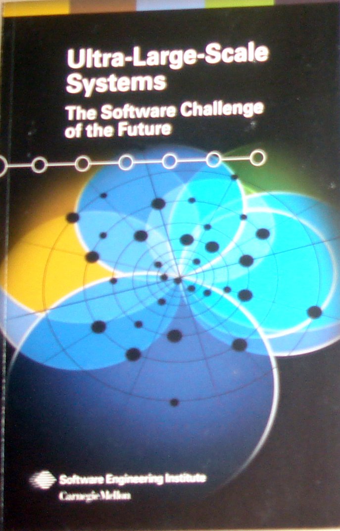 ultra large scale systems the software challenge of the future  software engineering institute 0978695607,