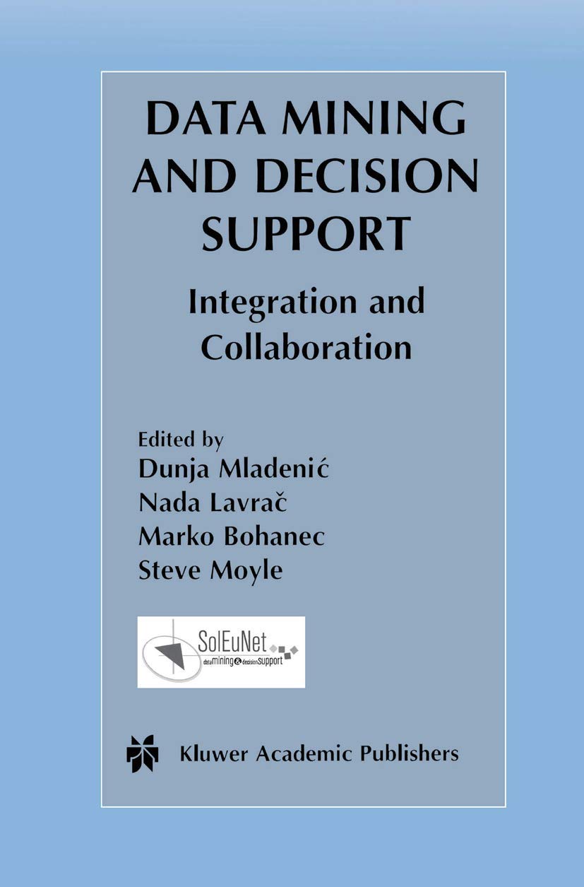 data mining and decision support integration and collaboration 1st edition dunja mladenic, nada lavrac, marko