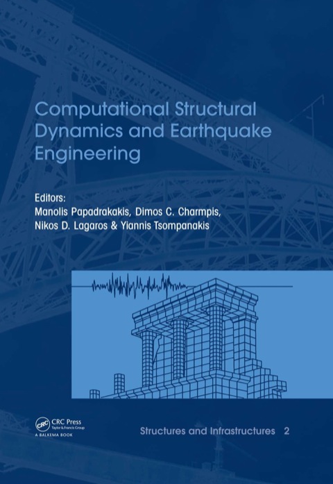 computational structural dynamics and earthquake engineering structures and infrastructures book series vol 2