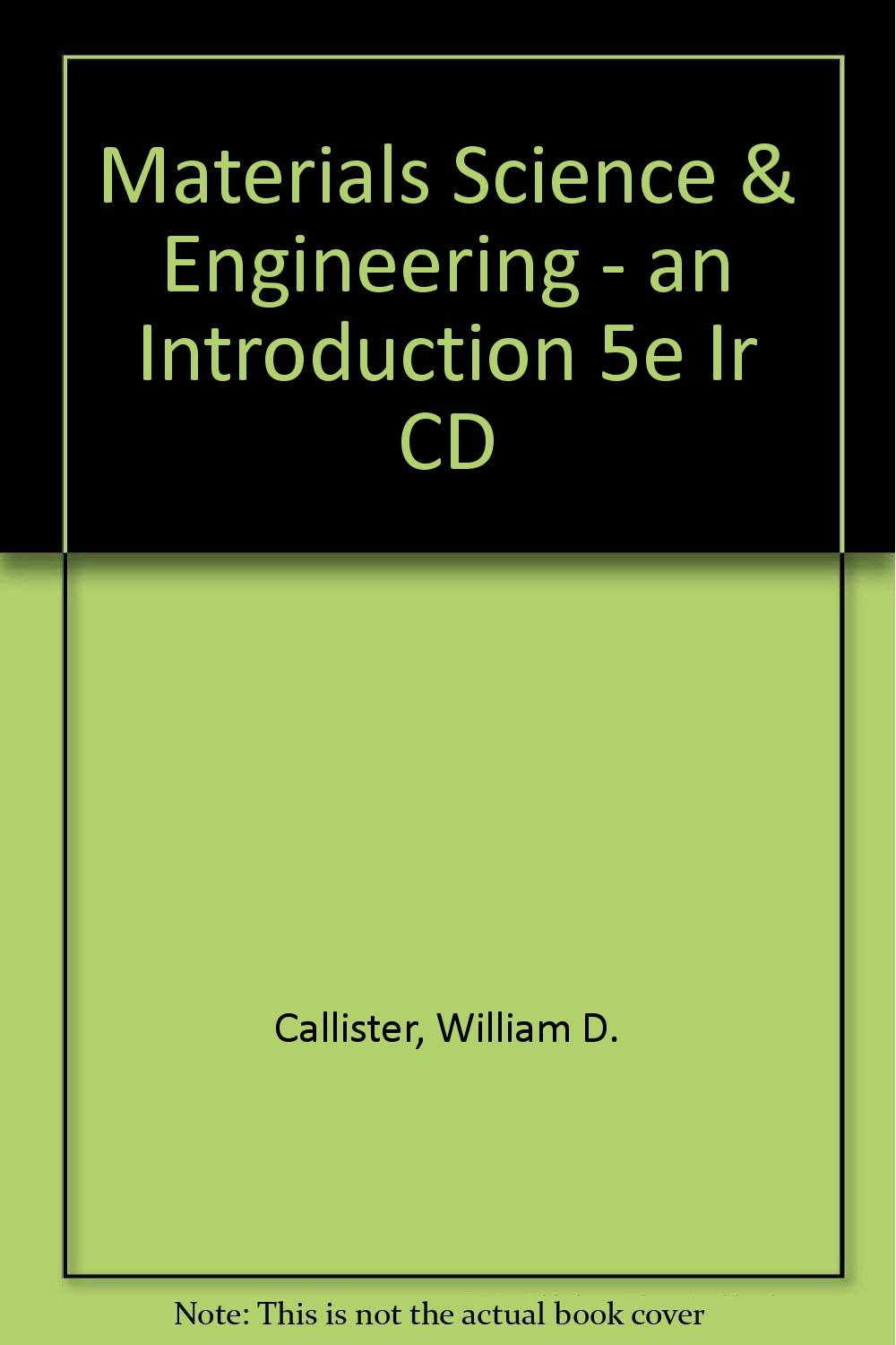 materials science and engineering an introduction 5e ir cd  william d. callister 0471332437, 9780471332435