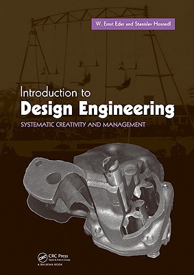 introduction to design engineering systematic creativity and management 1st edition eder, w. ernst, hosnedl,