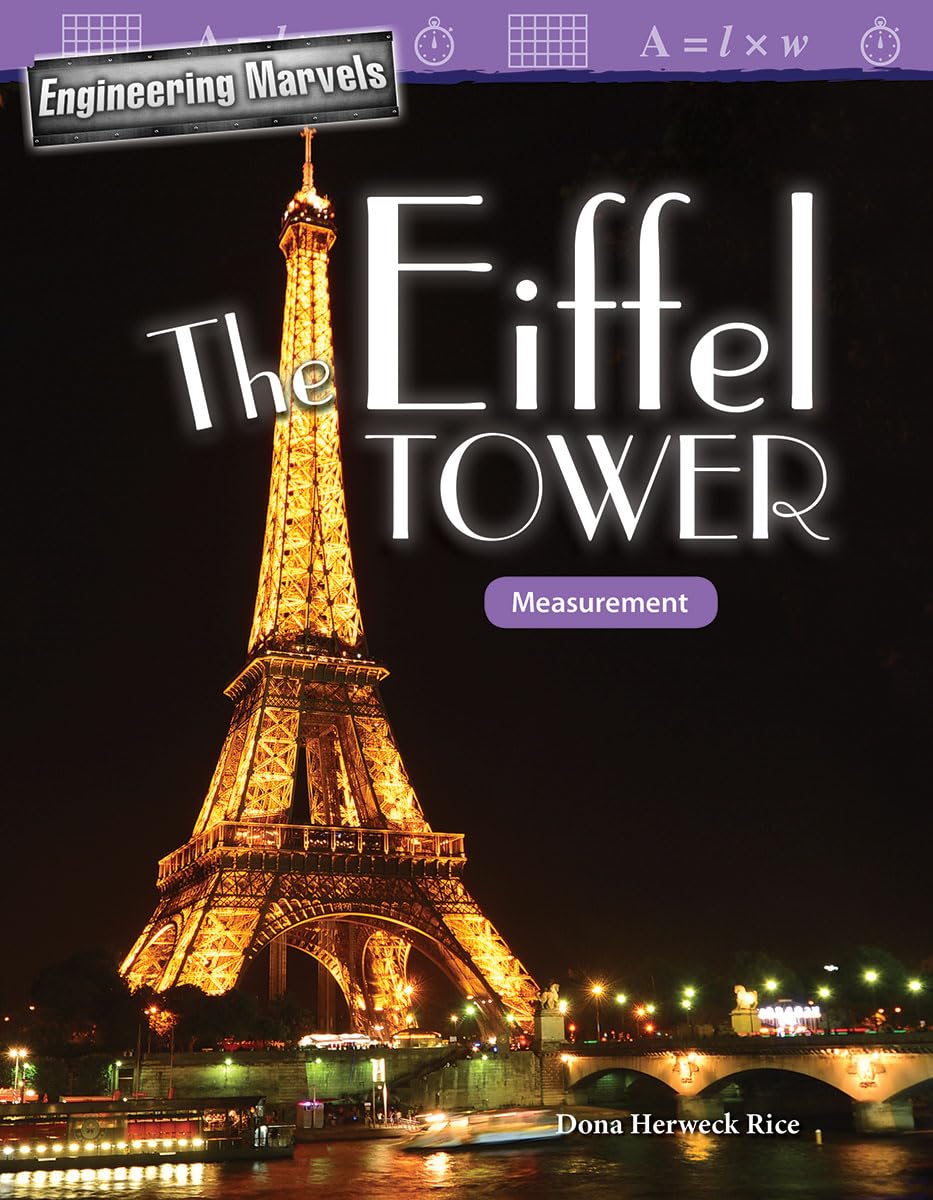 engineering marvels the eiffel tower measurement 1st edition dona herweck rice 1425855598, 9781425855598