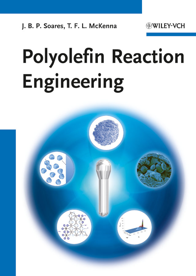 polyolefin reaction engineering 1st edition soares, joao b. p., mckenna, timothy f. l. 3527646965,