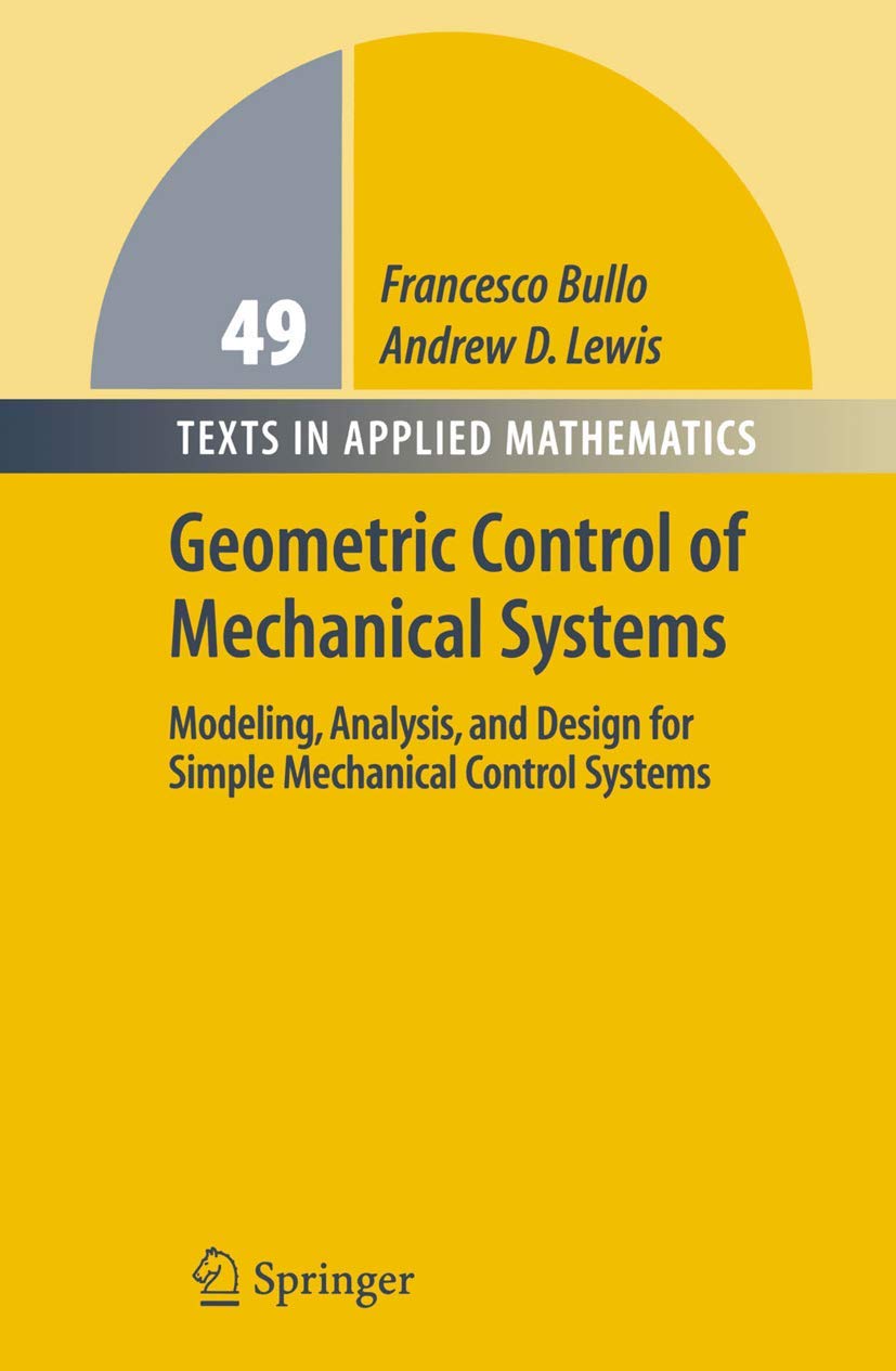 geometric control of mechanical systems modeling analysis and design for simple mechanical control systems