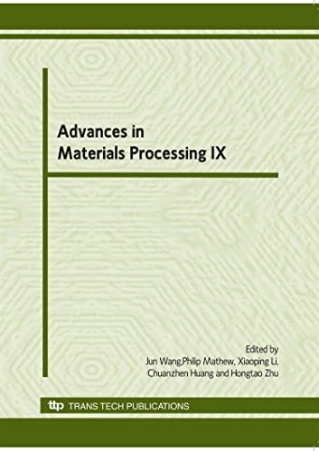 advances in materials processing ix selected peer reviewed papers from the 9th asia pacific conference on
