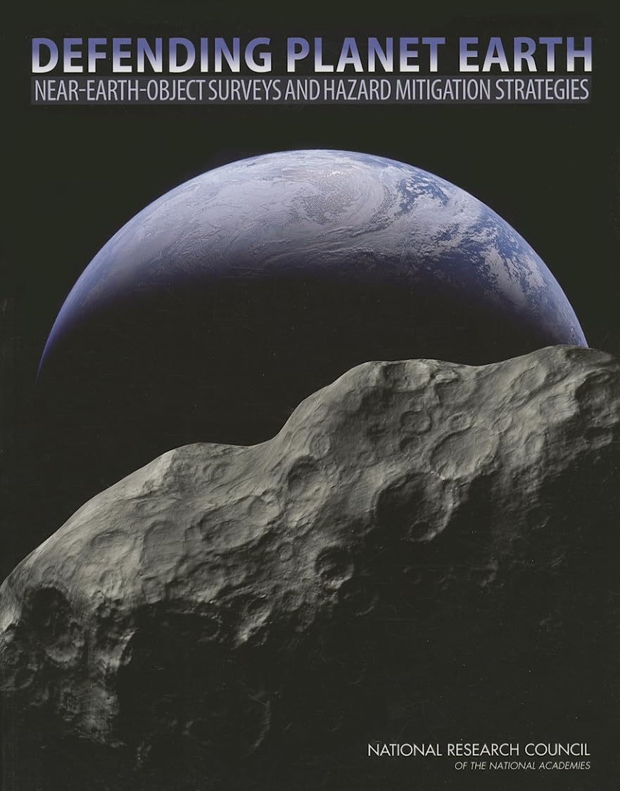 defending planet earth near earth object surveys and hazard mitigation strategies 1st edition national