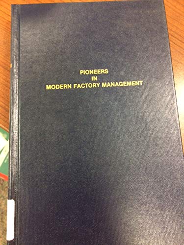 pioneers in modern factory management  american society of mechanical engineers 0405123108, 9780405123108