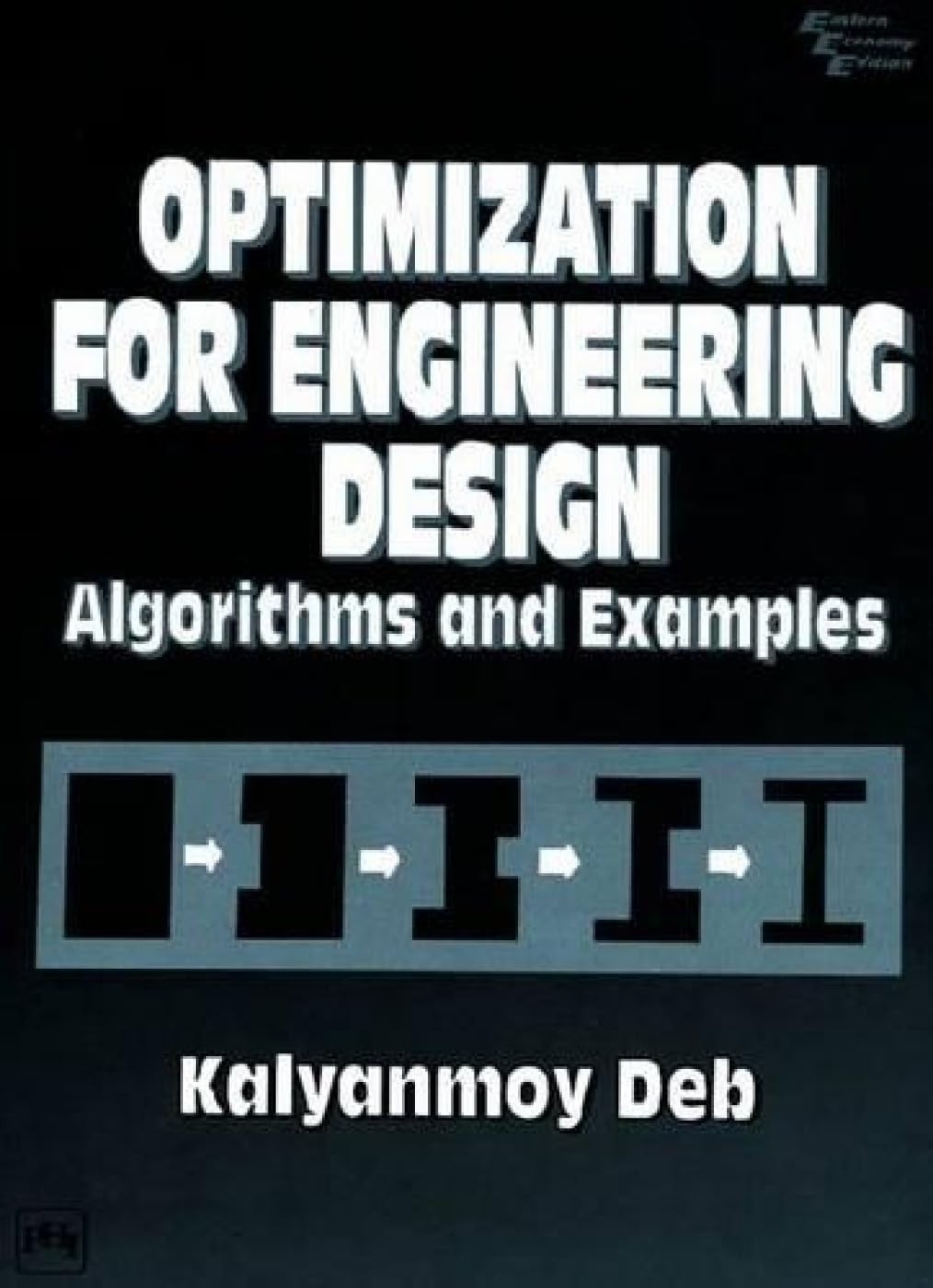 optimization for engineering design algorithms and examples deb kalyanmoy 812030943x, 9788120309432