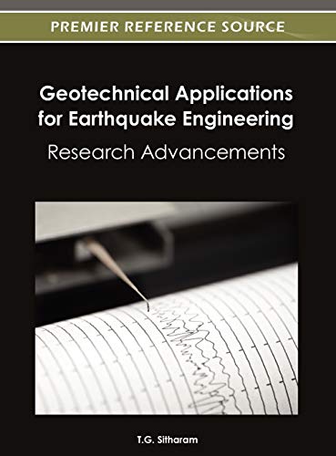 geotechnical applications for earthquake engineering research advancements 1st edition t.g. sitharam