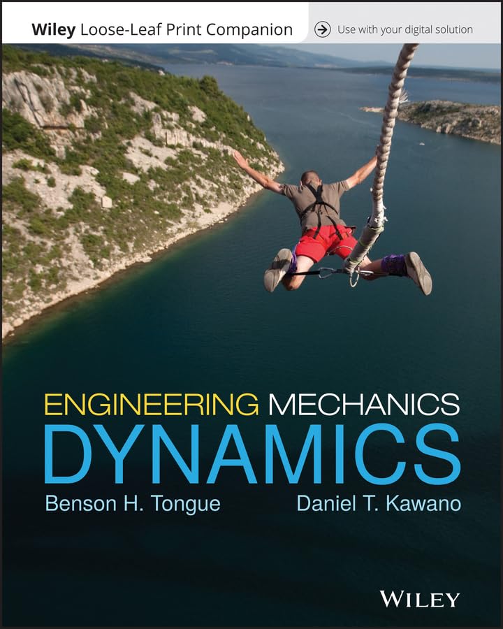 engineering mechanics loose leaf print companion dynamics 1st edition tongue, benson h., kawano, daniel t.