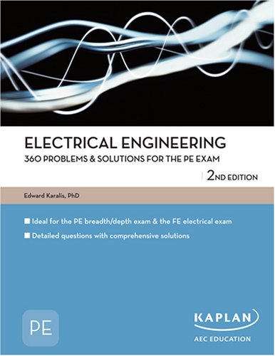 electrical engineering 360 problems and solutions for the pe exam 2nd edition edward karalis 1427761310,