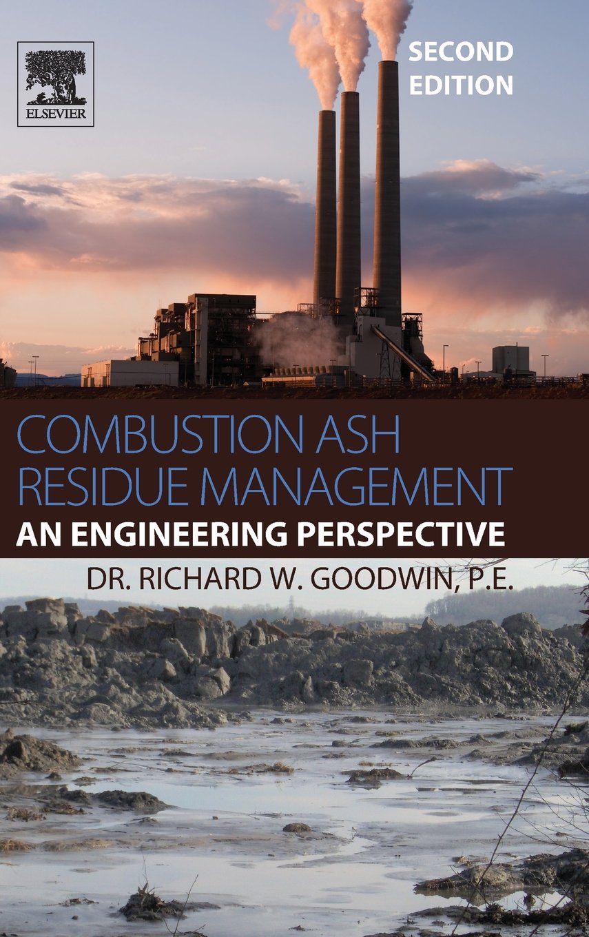 combustion ash residue management an engineering perspective 2nd edition goodwin, richard w. 0124200389,