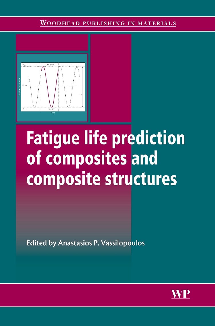fatigue life prediction of composites and composite structures 1st edition vassilopoulos, a p 1845695259,