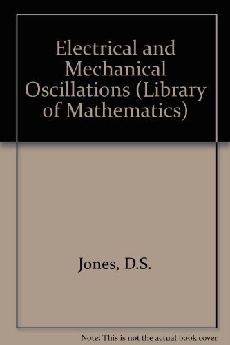electrical and mechanical oscillations text is free of markings edition jones, d s: 0710043465, 9780710043467