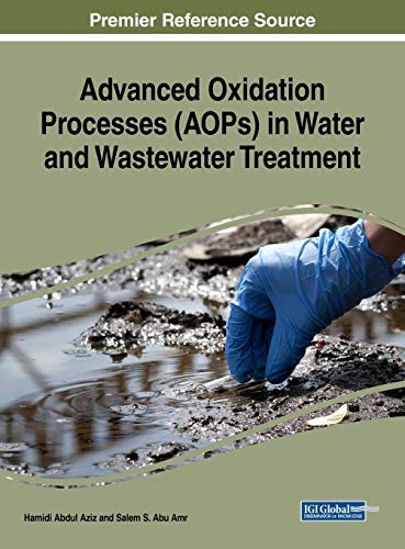 advanced oxidation processes  in water and wastewater treatment 1st edition hamidi abdul aziz 1522557660,