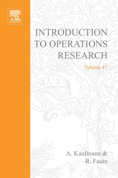 introduction to operations research volume 47 1st edition faure 0124023606, 9780124023604