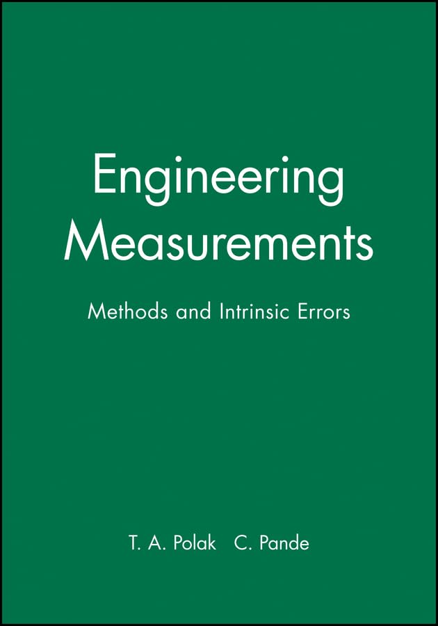 engineering measurements methods and intrinsic errors 1st edition polak, t. a., pande, c. 1860582362,