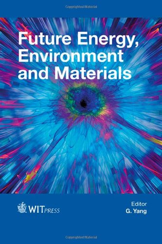 future energy environment and materials g. yang 1845648579, 9781845648572