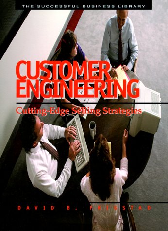 customer engineering cutting edge selling strategies 1st edition frigstad, david b. 1555713599, 9781555713591