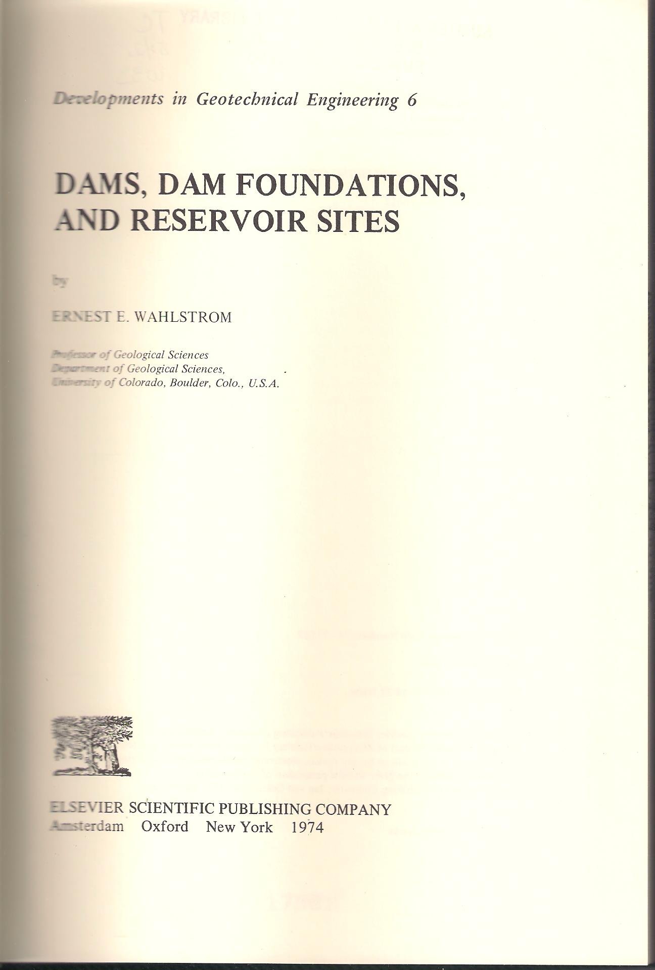 dams dam foundations and reservoir sites 2nd edition wahlstrom, ernest eugene 0444412360, 9780444412362