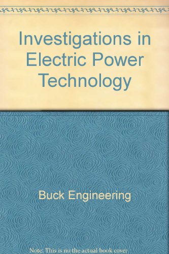 investigations in electric power technology  buck engineering 0866570411, 9780866570411