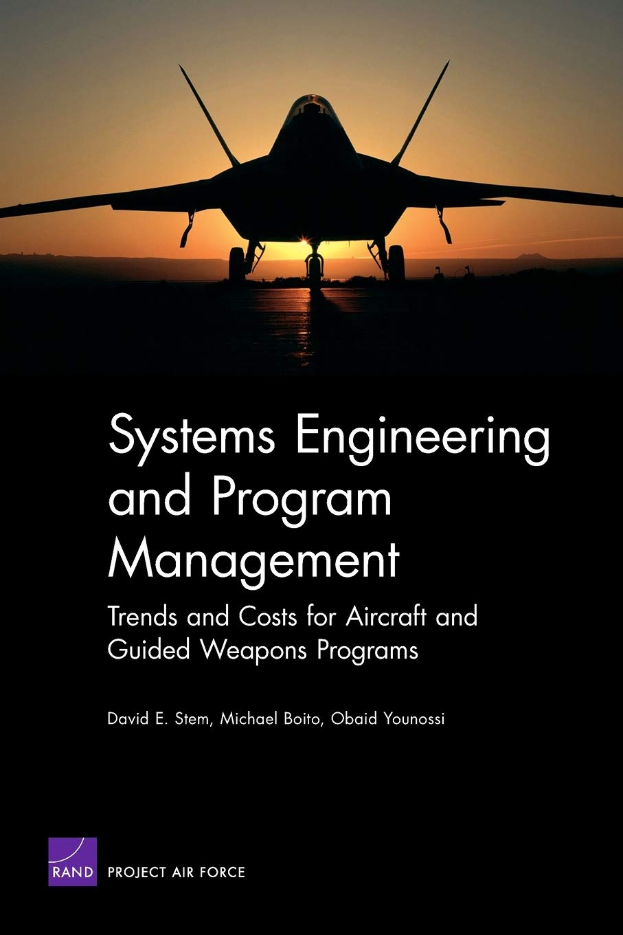 systems engineering and program management trends and costs for aircraft and guided weapons programs stem,