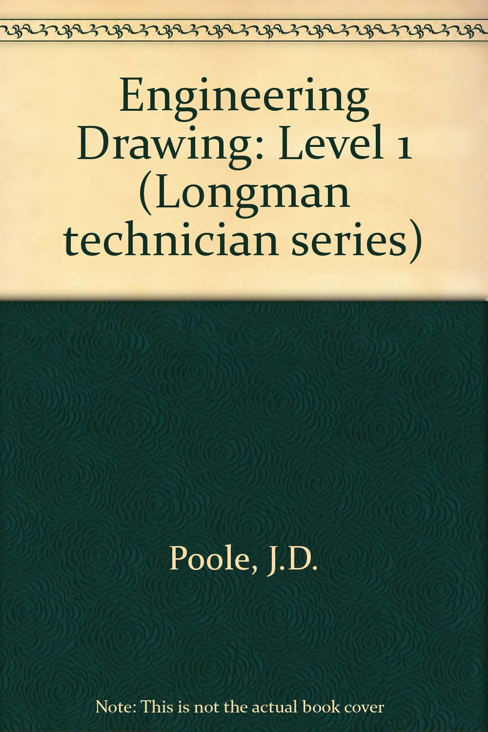 engineering drawing for technician engineers  jerome d poole 0582424437, 9780582424432